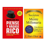 Piense Y Hágase Rico + Los Secretos De La Mente Millonaria