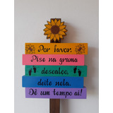 Placa Para Jardim Frase: Pise Na Grama Descalço, Deite Nela