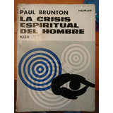 La Crisis Espiritual Del Hombre Paul Burton