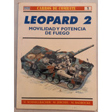 Leopard 2. Movilidad Y Potencia De Fuego = Schenellbacher.