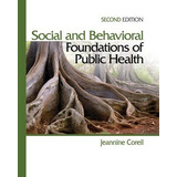 Social And Behavioral Foundations Of Public Health - M. J...