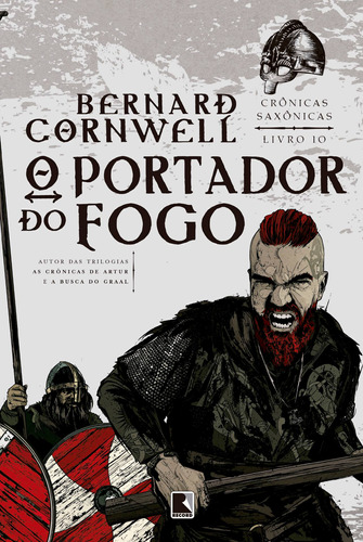 O Portador Do Fogo (vol. 10 Crônicas Saxônicas), De Cornwell, Bernard. Série Crônicas Saxônicas (10), Vol. 10. Editora Record Ltda., Capa Mole Em Português, 2017