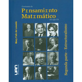 Corrientes De Pensamiento Matemático Del Siglo Xx. Segunda Parte: Estructuralismo, De Mary Falk De Losada. Editorial U. Antonio Nariño, Tapa Dura, Edición 2013 En Español