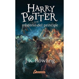 Harry Potter 6 Y El Misterio Del Principe - J. K Rowling
