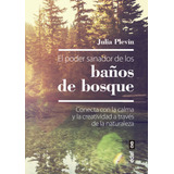 Libro Poder Sanador De Los Baã¿os De Bosque,el