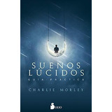 Sueños Lúcidos, De Morley, Charlie. Editorial Sirio En Español