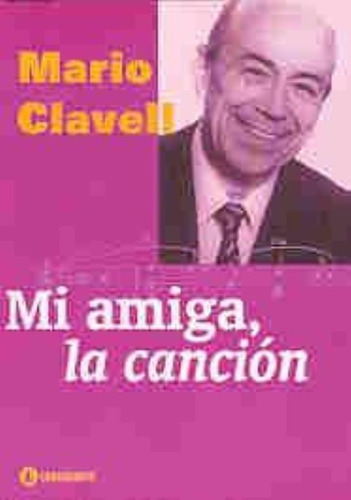 Mi Amiga, La Cancion 1 Ed, De Clavell, Mario. Editorial Corregidor, Tapa Tapa Blanda En Español