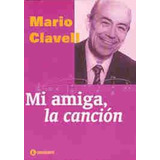 Mi Amiga, La Cancion 1 Ed, De Clavell, Mario. Editorial Corregidor, Tapa Tapa Blanda En Español
