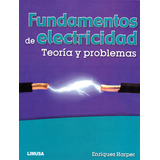 Fundamentos De Electricidad Teoria Y Problemas