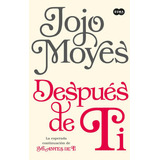 Libro Después De Ti (antes De Ti 2)