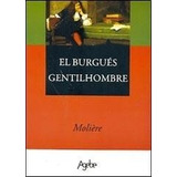 El Burgues Gentilhombre - Moliere (libro)