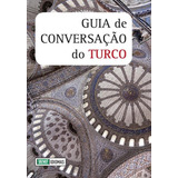 Guia De Conversacao Do Turco