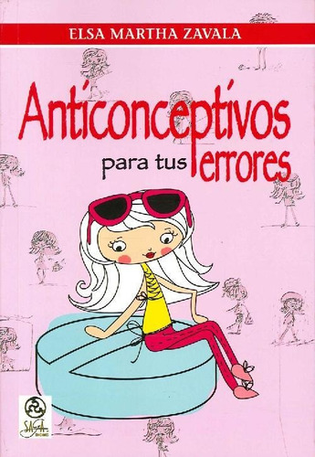 Libro Antíconceptivos Para Tus Errores De Elsa Martha Zavala
