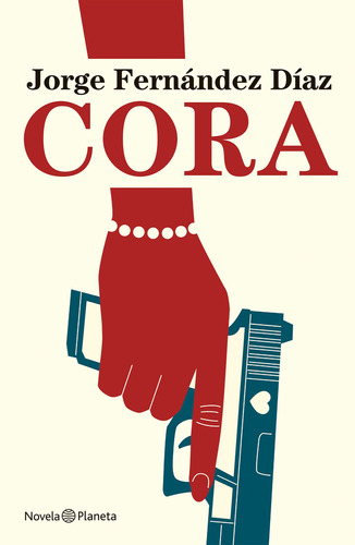 Libro Cora - Jorge Fernández Díaz - Planeta