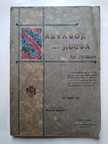 Salvador Rueda En Puebla 1917 Precursor Del Modernismo Poeta