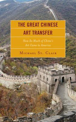 Libro The Great Chinese Art Transfer : How So Much Of Chi...