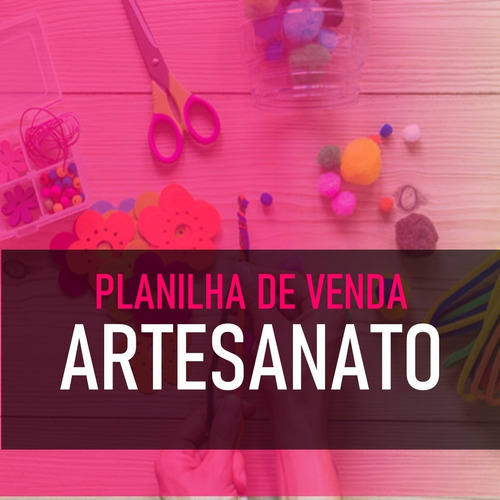 Planilha De Vendas De Artesanato Com Estoque Excel Fácil Uso