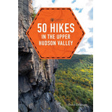 Livro: 50 Caminhadas No Upper Hudson Valley (explorers 50 Hi