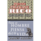 Libro: Piense Y Hágase Rico & Como Un Hombre Piensa Asi Es