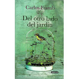 Del Otro Lado Del Jardín: Del Otro Lado Del Jardín, De Carlos Framb. Serie 9585863682, Vol. 1. Editorial Penguin Random House, Tapa Blanda, Edición 2015 En Español, 2015