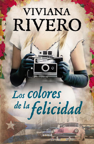 Los Colores De La Felicidad, De Rivero, Viviana. Editorial Emece, Tapa Blanda En Español, 2015