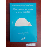 Inés Casalá / Una Visita A Los Inuits Y Otros Cuentos