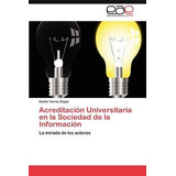 Libro Acreditacion Universitaria En La Sociedad De La Inf...