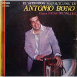 Antonio Bono - Antonio Bono El Acordeon De Rosario Lp