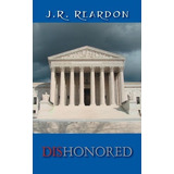 Libro Dishonored - J R Reardon