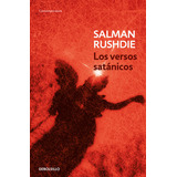 Los Versos Satãâ¡nicos, De Rushdie, Salman. Editorial Debolsillo, Tapa Blanda En Español