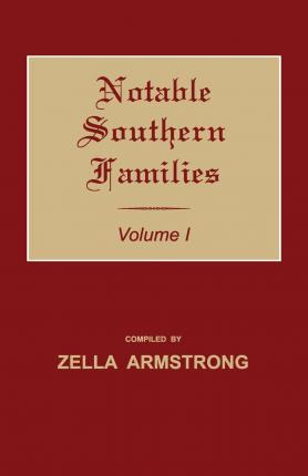 Libro Notable Southern Families. Volume I - Zella Armstrong