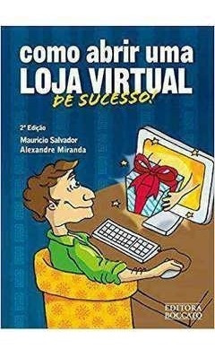 Livro Como Abrir Uma Loja Virtual De Mauricio Salvador 