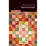 Hiperculturalidad, De Byung Chul Han. Editorial Herder, Tapa Blanda En Español, 2020
