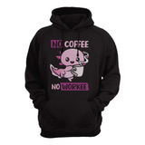 Sudadera Negra Ajolote No Coffee No Workee Café Mod.1885