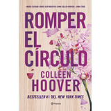 Romper El Círculo Td, De Hoover, Colleen. Serie Planeta Internacional Editorial Planeta México, Tapa Dura En Español, 2022