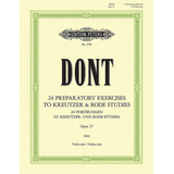 J. Dont: 24 Preparatory Exercises To Kreutzer & Rode Studies