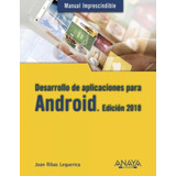 Desarrollo De Aplicaciones Para Android (edicion 2018) / Rib