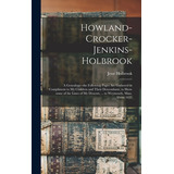 Libro Howland-crocker-jenkins-holbrook: A Genealogy--the ...
