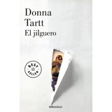 Libro: El Jilguero. Tartt, Donna. Debolsillo