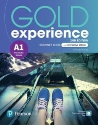 Gold Experience A1 (2/ed.) - Student's Book + Interactive Ebook  + Digital Resources + App, De Barraclough, Carolyn. Editorial Pearson, Tapa Blanda En Inglés Internacional, 2021