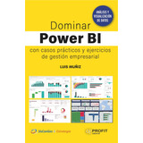 Libro Dominar Power Bi Con Casos Practicos Y Ejercicios D...