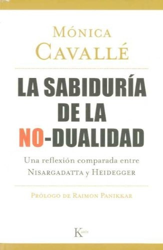 Sabiduria De La No - Dualidad, De Cavalle Monica. Editorial Kairos, Tapa Blanda En Español, 2008