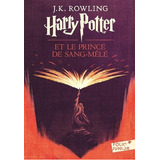 Harry Potter Et Le Prince De Sang Mele, De J K Rowling. Editorial Gallimard, Tapa Blanda En Francés