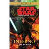 Livro Star Wars Legacy Of The Force Inferno - Troy Denning [2007]