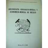 Bibliografia Geologico Minera De Mexico 1969