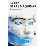 La Paz De Las Mãâquinas, De Yarritu Yoldi, Álvaro. Editorial Edebe, Tapa Blanda En Español