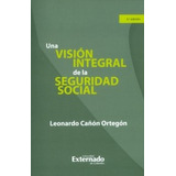 Una Visión Integral De La Seguridad Social - 3ra. Edición