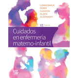 Lowdermilk. Cuidados En Enfermería Materno-infantil. 