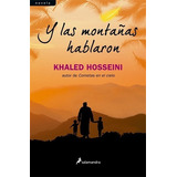 Y Las Montañas Hablaron, De Khaled Hosseini. Editorial Salamandra En Español