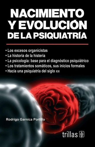 Libro Nacimiento Y Evolución De La Psiquiatría *trs